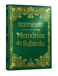 Fiódor Dostoiévski - Memórias do Subsolo Capa Dura
