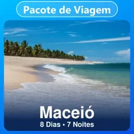 Pacote de Viagem para Maceió - 8 Dias e 7 Noites