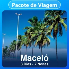 Pacote de Viagem para Maceió: Hotel + Passagem Aérea 8 Dias e 7 Noites