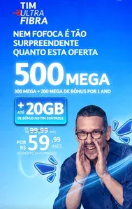 TIM ULTRA FIBRA - 500MB + 20GB de Bônus no TIM Controle